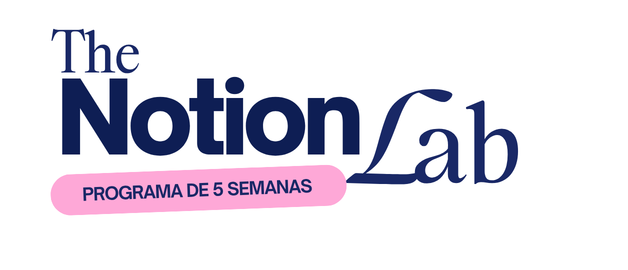 The Notion Lab · Programa de 5 semanas